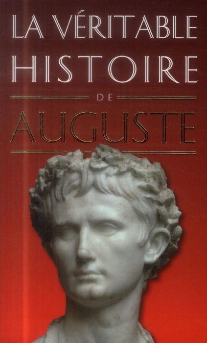 Emprunter La véritable histoire d'Auguste livre
