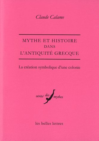 Emprunter Mythe et histoire dans l'Antiquité grecque. La création symbolique d'une colonie livre