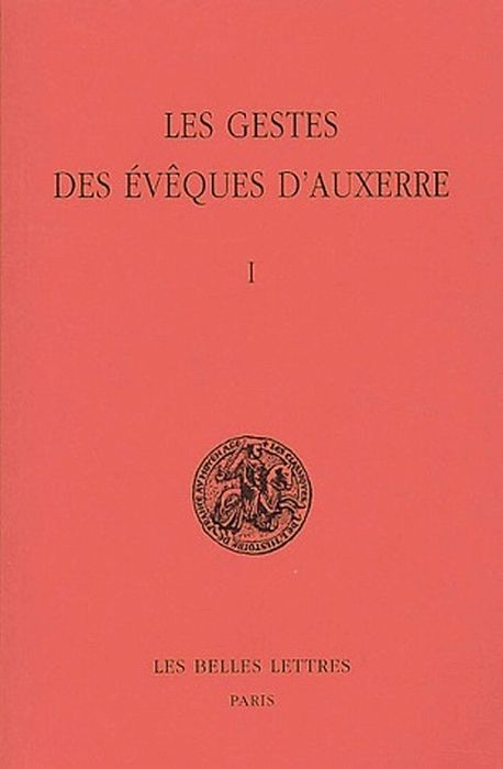 Emprunter Les gestes des évêques d'Auxerre. Tome 1, édition bilingue français-latin livre