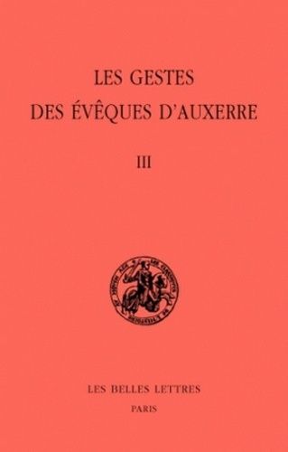 Emprunter Les gestes des évêques d'Auxerre. Tome 3, édition bilingue français-latin livre