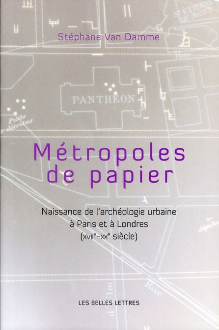 Emprunter Métropoles de papier. Naissance de l'archéologie urbaine à Paris et à Londres (XVIIe-XXe siècle) livre