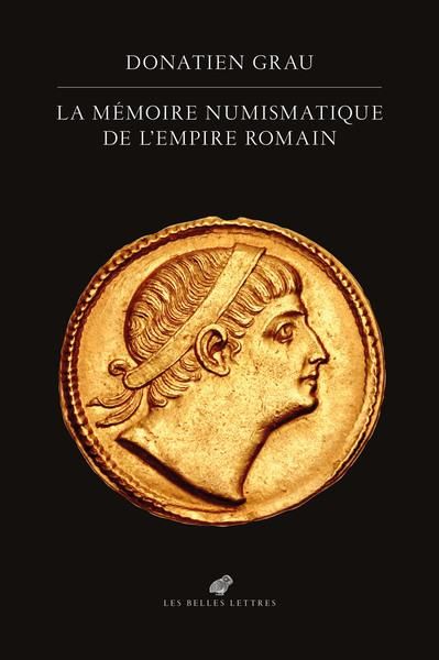 Emprunter La Mémoire numismatique de l’Empire romain livre