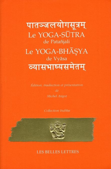 Emprunter Le Yoga-Sutra de Patanjali. Le Yoga-Bhasya de Vyasa livre