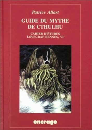 Emprunter GUIDE DU MYTHE DE CTHULHU. Cahier d'études lovecraftiennes, VI livre