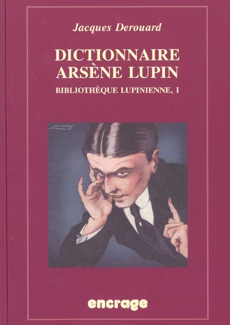 Emprunter Bibliothèque lupinienne. Volume 1, Dictionnaire Arsène Lupin livre