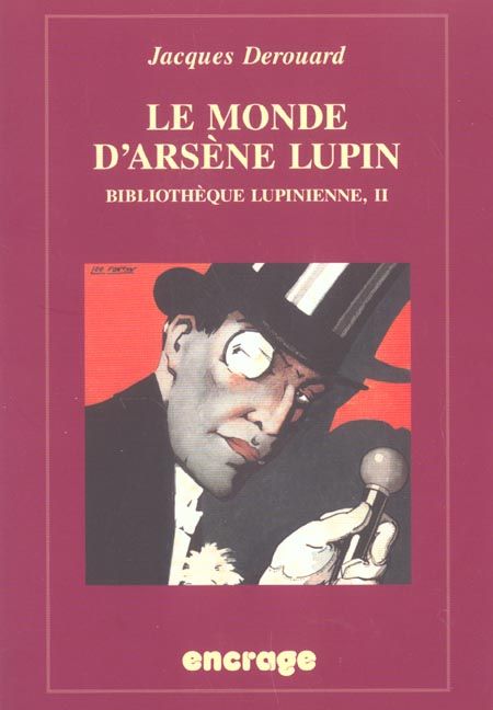 Emprunter Bibliothèque lupinienne. Volume 2, Le monde d'Arsène Lupin livre