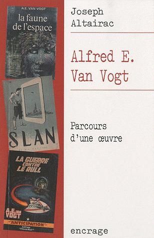 Emprunter Alfred E. Van Vogt. Parcours d'une oeuvre, 2e édition livre
