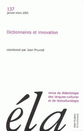 Emprunter Etudes de Linguistique Appliquée N° 137, Janvier-mars 2005 : Dictionnaires et innovation livre
