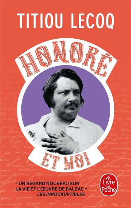 Emprunter Honoré et moi. Parce qu'il a réussi sa vie en passant son temps à la rater, Balzac est mon frère livre