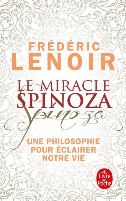 Emprunter Le miracle Spinoza. Une philosophie pour éclairer notre vie livre