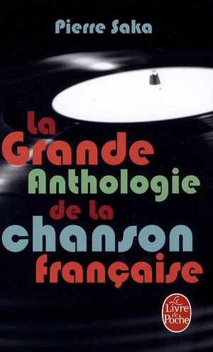 Emprunter La grande anthologie de la chanson française livre