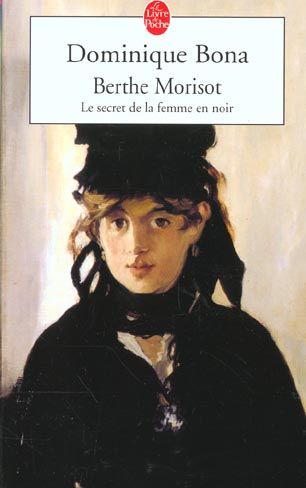 Emprunter Berthe Morisot. Le secret de la femme en noir livre