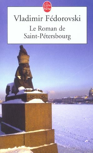 Emprunter Le roman de Saint-Pétersbourg. Les amours au bord de la Néva livre