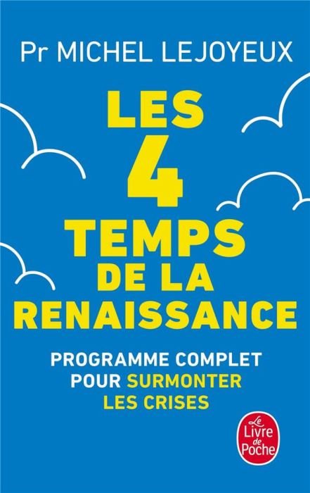 Emprunter Les 4 temps de la renaissance. Programme complet pour surmonter les crises, Edition actualisée livre