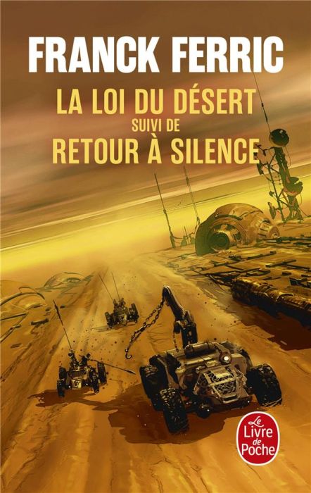 Emprunter La loi du désert : Suivi de Retour à Silence livre