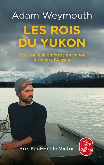Emprunter Les rois du Yukon. Trois mille kilomètres en canoë à travers l'Alaska livre