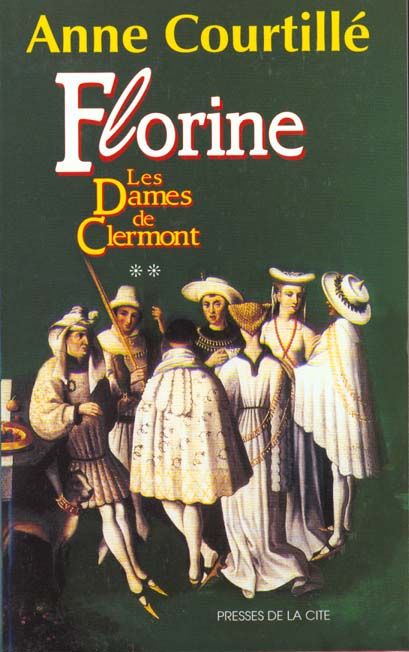Emprunter Les dames de Clermont Tome 2 : Florine livre
