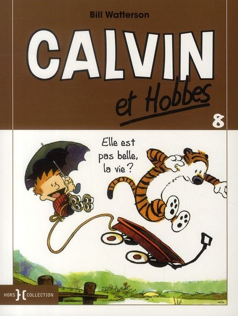 Emprunter Calvin et Hobbes Tome 8 : Elle est pas la vie ? livre