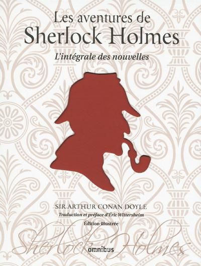 Emprunter Les aventures de Sherlock Holmes. L'intégrale des nouvelles livre