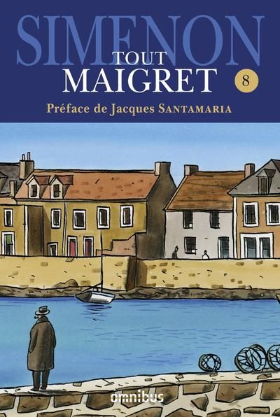 Emprunter Tout Maigret Tome 8 : 1962-1967. Maigret et le client du samedi %3B Maigret et le clochard %3B La Colère livre