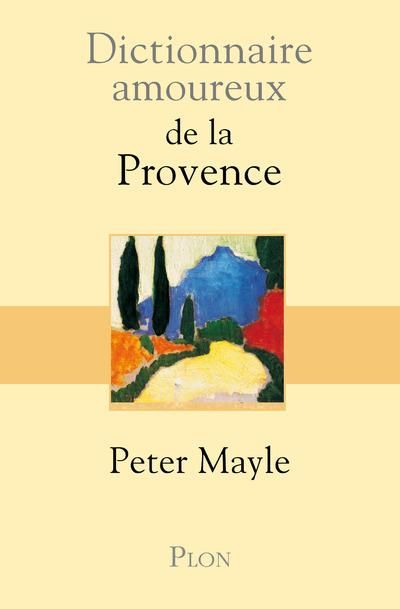 Emprunter Dictionnaire amoureux de la Provence livre