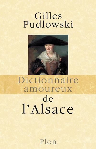 Emprunter Dictionnaire amoureux de l'Alsace livre