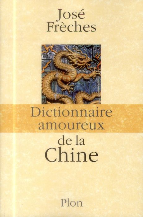 Emprunter Dictionnaire amoureux de la Chine livre