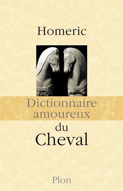 Emprunter Dictionnaire amoureux du Cheval livre