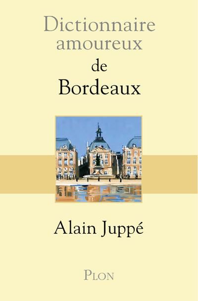 Emprunter Dictionnaire amoureux de Bordeaux livre