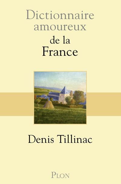 Emprunter Dictionnaire amoureux de la France livre