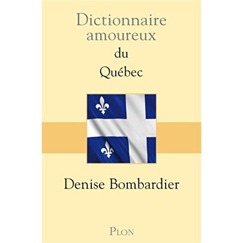 Emprunter Dictionnaire amoureux du Québec livre