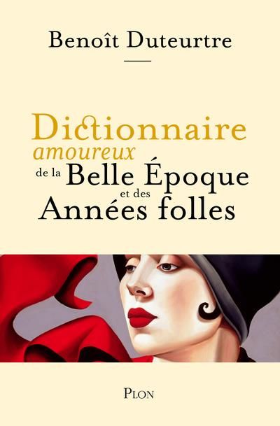 Emprunter Dictionnaire amoureux de la Belle Epoque et des Années folles livre