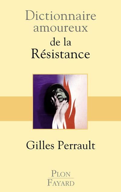 Emprunter Dictionnaire amoureux de la Résistance livre