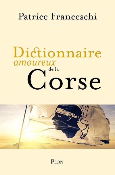 Emprunter Dictionnaire amoureux de la Corse livre