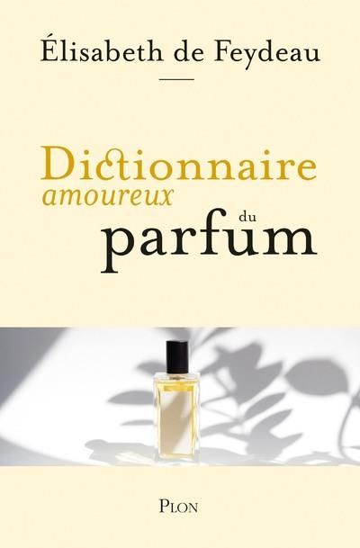 Emprunter Dictionnaire amoureux du parfum livre