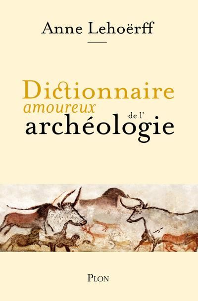 Emprunter Dictionnaire amoureux de l'archéologie livre