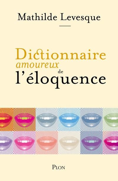 Emprunter Dictionnaire amoureux de l'éloquence livre