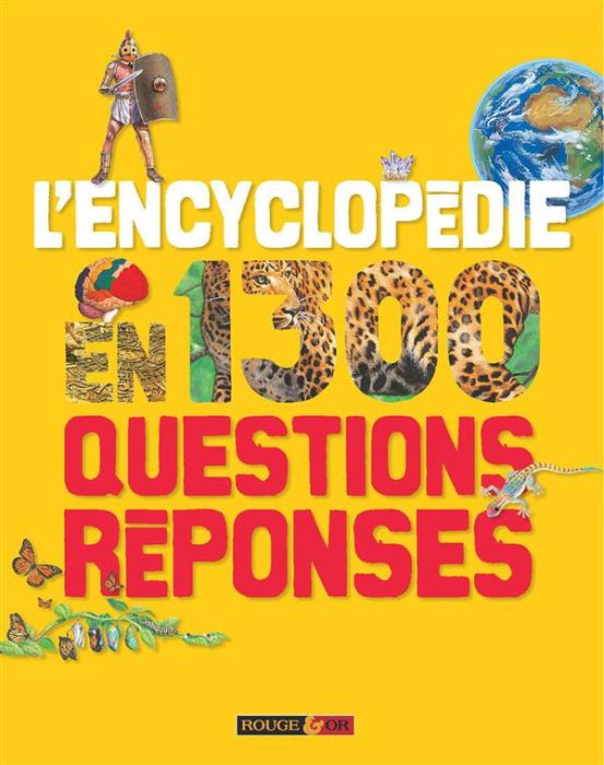 Emprunter L'encyclopédie en 1300 questions-réponses livre