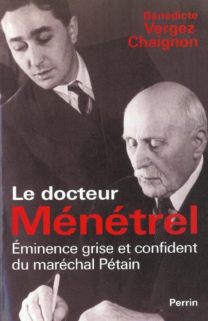 Emprunter Le docteur Ménétrel. Eminence grise et confident du maréchal Pétain livre