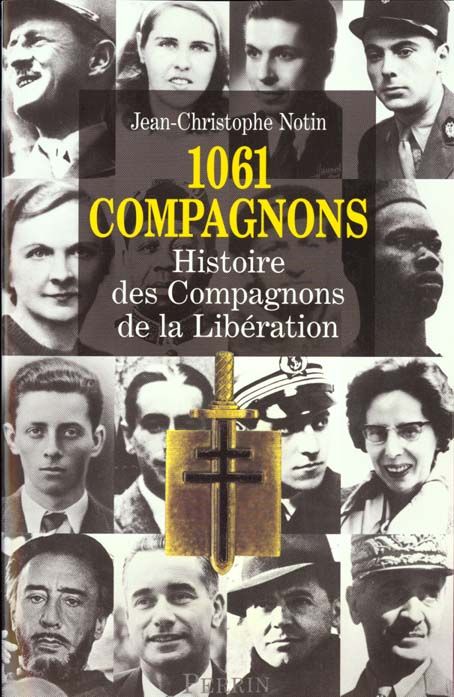 Emprunter 1061 Compagnons. Histoire des Compagnons de la Libération livre