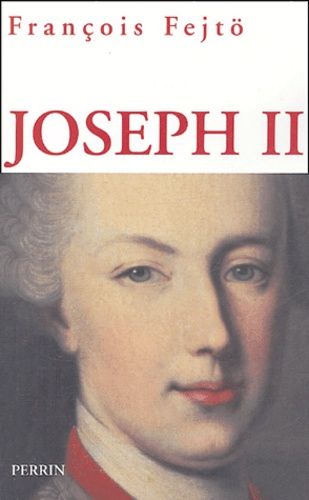 Emprunter Joseph II. Un Habsbourg révolutionnaire, Edition revue et corrigée livre