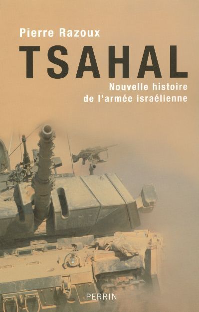Emprunter Tsahal. Nouvelle histoire de l'armée israélienne livre
