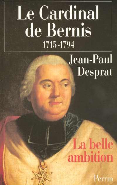 Emprunter Le cardinal de Bernis 1715-1794 La belle ambition livre