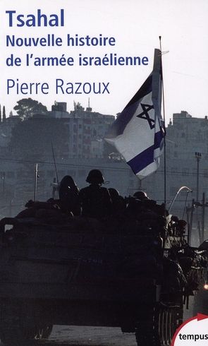 Emprunter Tsahal. Nouvelle histoire de l'armée israëlienne livre