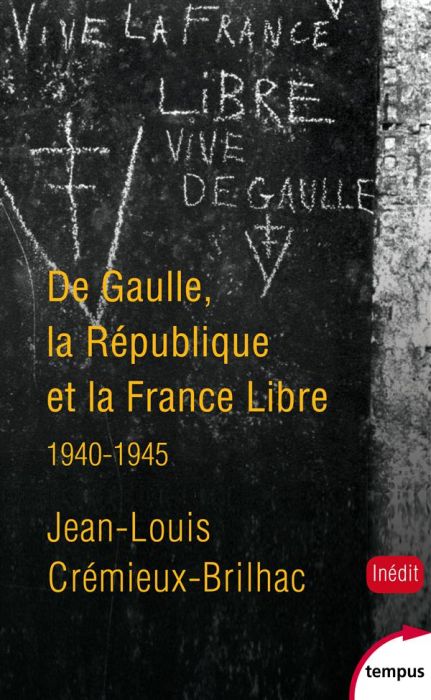 Emprunter De Gaulle, la République et la France Libre. 1940-1945 livre