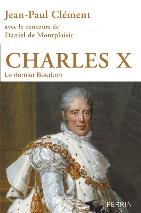 Emprunter Charles X. Le dernier Bourbon livre