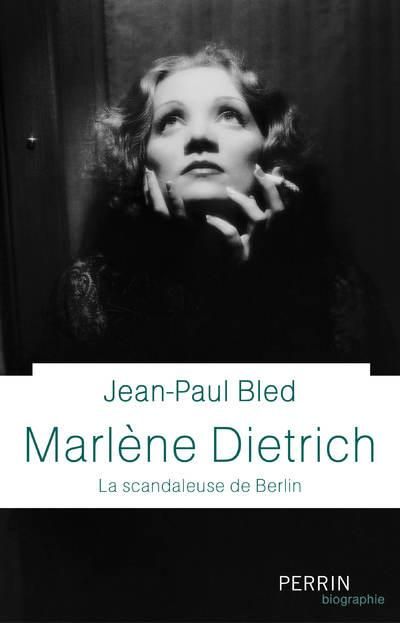 Emprunter Marlène Dietrich. La scandaleuse de Berlin livre