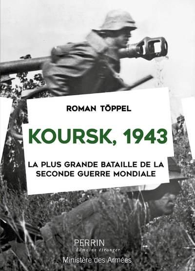 Emprunter Koursk, 1943. La plus grande bataille de la Seconde Guerre mondiale livre