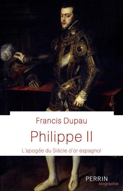 Emprunter Philippe II. L'apogée du Siècle d'or espagnol livre