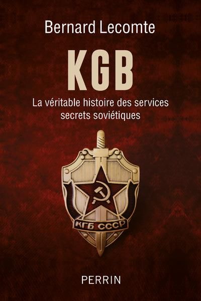 Emprunter KGB. La véritable histoire des services secrets soviétiques livre